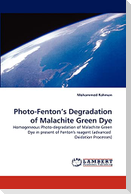 Photo-Fenton''s Degradation of Malachite Green Dye