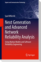 Next Generation and Advanced Network Reliability Analysis