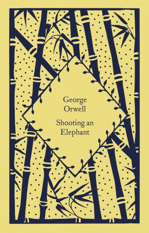 Orwell, George. Shooting an Elephant. Penguin Books Ltd (UK), 2023.
