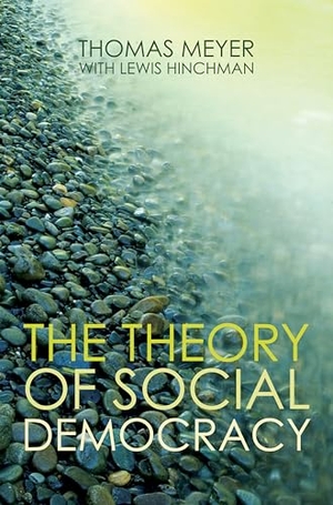 Meyer, Thomas. The Theory of Social Democracy. Polity Press, 2007.