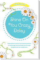 Shine On You Crazy Daisy - Volume 6