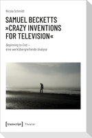 Samuel Becketts 'Crazy Inventions for Television'