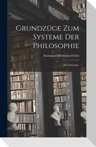 Grundzüge zum Systeme der Philosophie