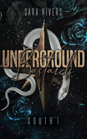 Rivers, Sara. Underground Bastards South 1 - Dark Second Chance Romance. NOVA MD, 2024.