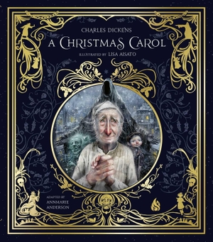 Dickens, Charles. A Christmas Carol - Ebenezer Scrooge and the Three Christmas Spirits Illustrated by Lisa Aisato with a Foreword by Kathi Appelt. Arctis, 2026.
