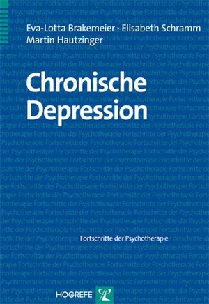 Brakemeier, Eva-Lotta / Schramm, Elisabeth et al. Chronische Depression. Hogrefe Verlag GmbH + Co., 2012.