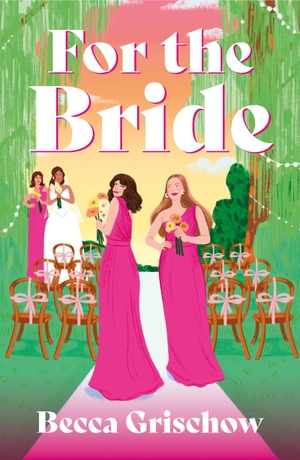 Grischow, Becca. For The Bride - a gorgeous, banter-filled sapphic rom-com. Cassell, 2026.