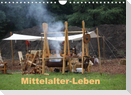 Mittelalter - Leben (Wandkalender 2023 DIN A4 quer)