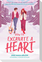How to Excavate a Heart