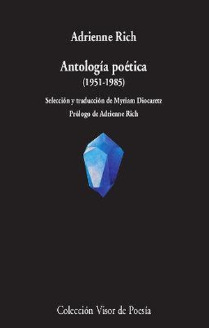 Rich, Adrienne / Miriam Diaz Diocaretz. Antología poética (1951-1985). VISOR LIBROS, S.L., 2020.