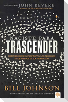 Naciste Para Trascender