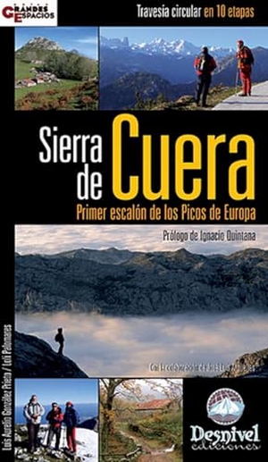 González Prieto, Luis Aurelio . . . [et al. / Loli Palomares. Sierra de Cuera : primer escalón de los Picos de Europa, travesía circular en 10 etapas. Ediciones Desnivel, S. L, 2007.