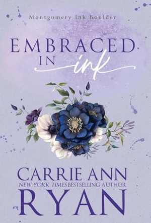 Ryan, Carrie Ann. Embraced in Ink. Carrie Ann Ryan, 2026.