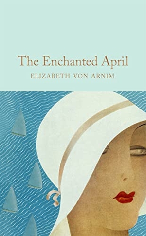 Arnim, Elizabeth von. The Enchanted April. Macmillan Publishers Int Ltd - MDL, 2022.