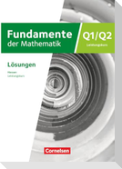 Fundamente der Mathematik 12. Schuljahr/Q1-Q2 - Leistungskurs - Hessen ab 2025 - Lösungen zum Schulbuch