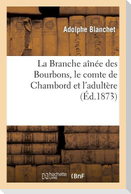 La Branche Aînée Des Bourbons, Le Comte de Chambord Et l'Adultère