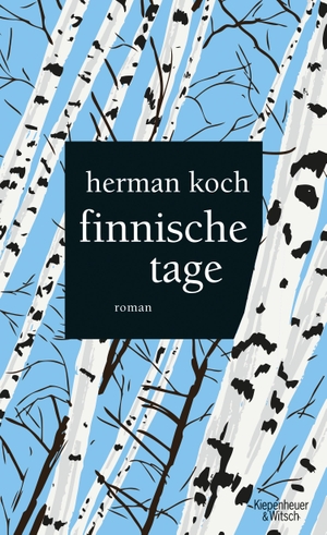 Koch, Herman. Finnische Tage - Roman. Kiepenheuer & Witsch GmbH, 2021.