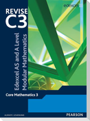 Revise Edexcel as and a Level Modular Mathematics Core Mathematics 3