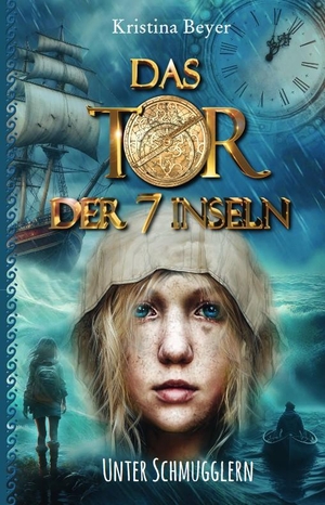 Beyer, Kristina. Das Tor der 7 Inseln - Band 3 - Unter Schmugglern. Isensee Florian GmbH, 2024.