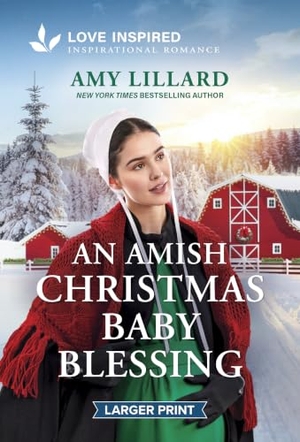 Lillard, Amy. An Amish Christmas Baby Blessing - An Uplifting Inspirational Romance. Harlequin, 2026.