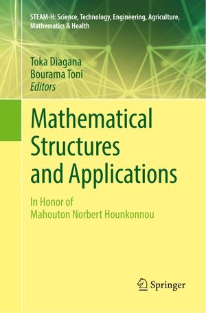 Toni, Bourama / Toka Diagana (Hrsg.). Mathematical Structures and Applications - In Honor of Mahouton Norbert Hounkonnou. Springer International Publishing, 2019.