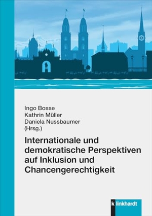 Bosse, Ingo / Kathrin Müller et al (Hrsg.). Internationale und demokratische Perspektiven auf Inklusion und Chancengerechtigkeit. Klinkhardt, Julius, 2024.