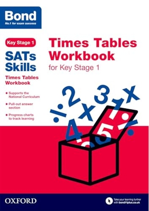 Bond 11 / Bond SATs Skills et al. Bond SATs Skills: Times Tables Workbook for Key Stage 1. Oxford University Press, 2016.