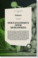 Der Fanatismus oder Mohammed