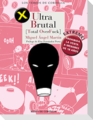 Ultra brutal : total overfuck