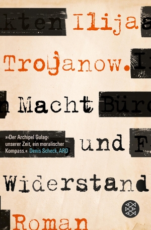 Ilija Trojanow. Macht und Widerstand - Roman. FISCHER Taschenbuch, 2017.
