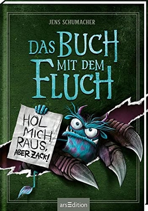 Schumacher, Jens. Das Buch mit dem Fluch - Hol mich raus, aber zack! (Das Buch mit dem Fluch 2). Ars Edition GmbH, 2022.