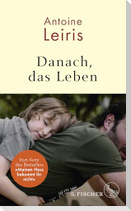 Danach, das Leben
