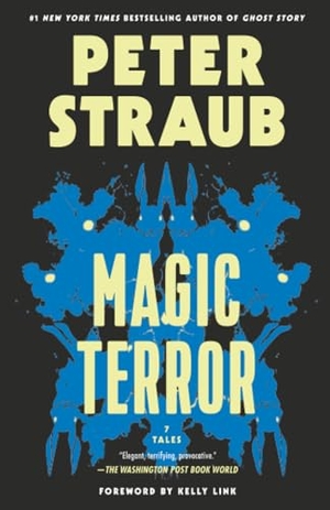 Straub, Peter. Magic Terror - 7 Tales. Random House Publishing Group, 2025.