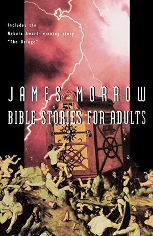 Morrow, James / Morrow. Bible Stories for Adults. Houghton Mifflin, 1996.
