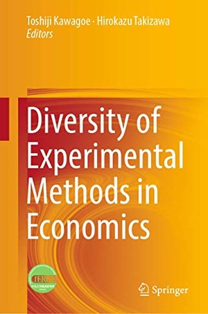 Takizawa, Hirokazu / Toshiji Kawagoe (Hrsg.). Diversity of Experimental Methods in Economics. Springer Nature Singapore, 2019.