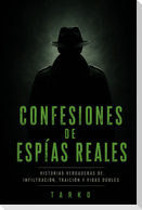 CONFESIONES DE ESPÍAS REALES