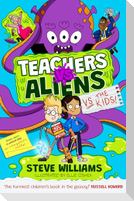 Teachers vs Aliens vs the Kids!