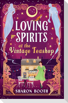 Loving Spirits at the Vintage Teashop