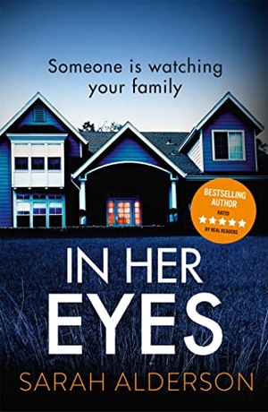 Alderson, Sarah. In Her Eyes - An absolutely unputdownable psychological thriller with a killer twist. Hodder & Stoughton, 2020.