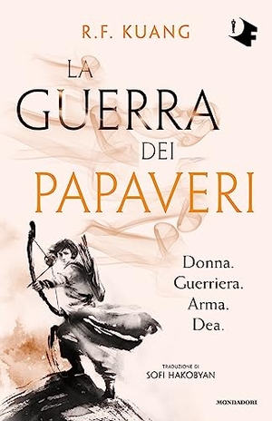 Kuang, R. F.. La guerra dei papaveri. Mondadori, 2023.