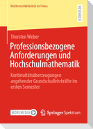 Professionsbezogene Anforderungen und Hochschulmathematik