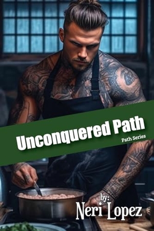 Lopez, Neri. Unconquered Path. Siren Book & Craft LLC, 2024.