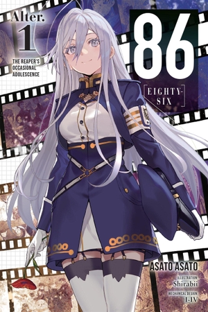 Asato, Asato. 86--Eighty-Six Alter.1 (Light Novel) - The Reaper's Occasional Adolescence Volume 1. Yen Press, 2024.