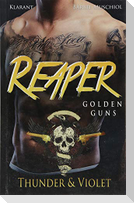 Reaper. Golden Guns - Thunder und Violet