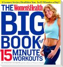 The Women's Health Big Book of 15-Minute Workouts