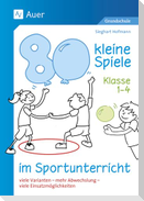 80 kleine Spiele im Sportunterricht - Klasse 1-4