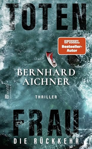 Aichner, Bernhard. Totenfrau - Die Rückkehr. Wunderlich Verlag, 2026.