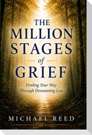 The Million Stages of Grief
