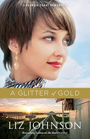 Johnson, Liz. A Glitter of Gold. Baker Publishing Group, 2019.