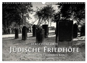 Vergessene Orte: Jüdische Friedhöfe in Nordhessen / Landkreis Kassel (Wandkalender 2025 DIN A3 quer), CALVENDO Monatskalender
